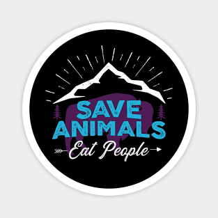 Save Animals - Eat People Magnet